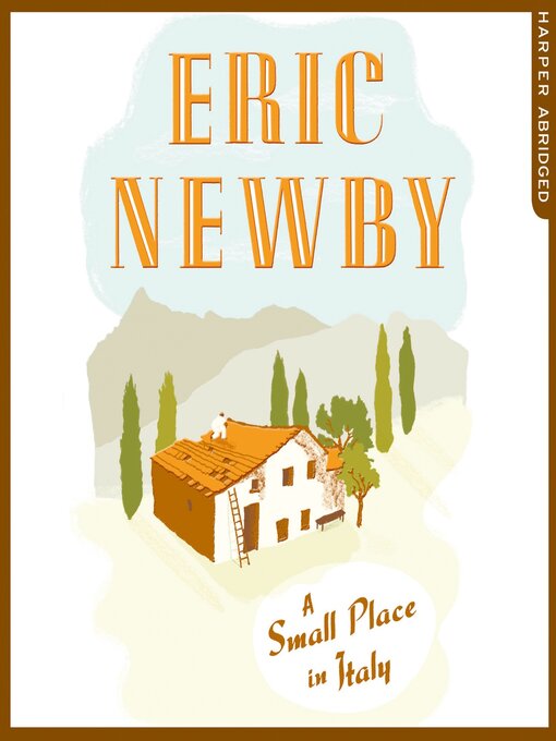 Title details for A Small Place in Italy by Eric Newby - Available